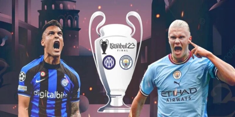Cùng chờ đón trận đấu kịch tính Man City - Inter Milan